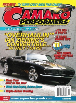 CAMARO PERFORMERS 2004 SUMMER - ZIERING'S CONV OVERHAUL, LS1 DOs & DON'Ts